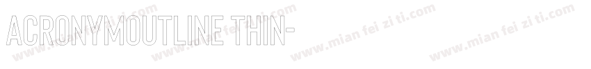 AcronymOutline Thin字体转换